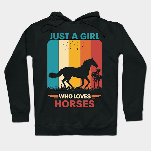 Just a girl who loves horses Hoodie by Novelty-art